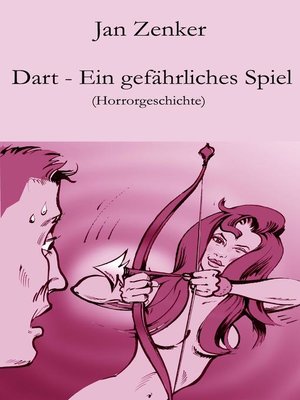 cover image of Dart – Ein gefährliches Spiel